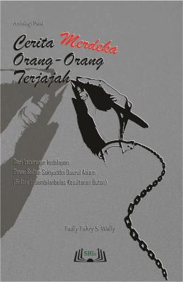 Cover for Antologi Puisi: Cerita Merdeka Orang-Orang Terjajah