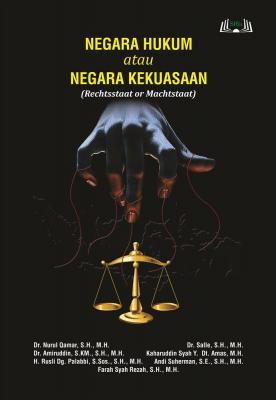 Cover for Negara Hukum atau Negara Kekuasaan : (Rechtsstaat or Machtstaat)