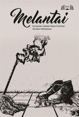 Cover for Melantai: Catatan Masa Orientasi Gerakan Mahasiswa