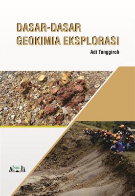 Cover for Dasar-Dasar Geokimia Eksplorasi