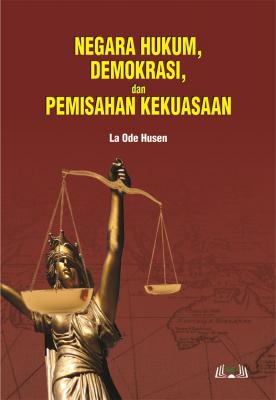 Cover for Negara Hukum, Demokrasi dan Pemisahan Kekuasaan
